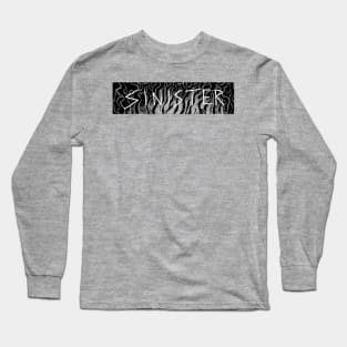 SINISTER Long Sleeve T-Shirt